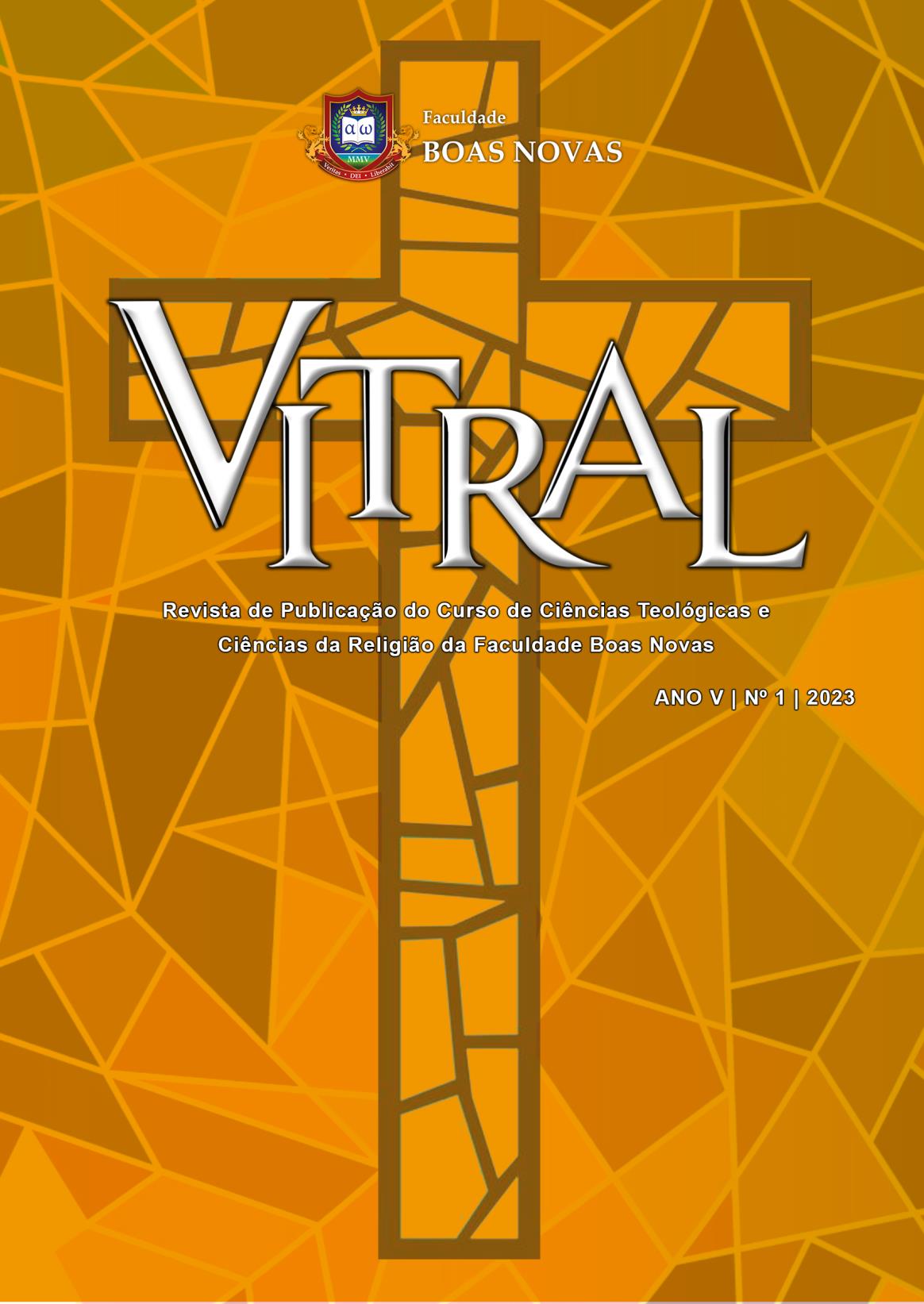 					Visualizar v. 1 n. 1 (2023): Revista de Publicação do Curso de Ciências Teológicas e Ciências da Religião da Faculdade Boas Novas
				